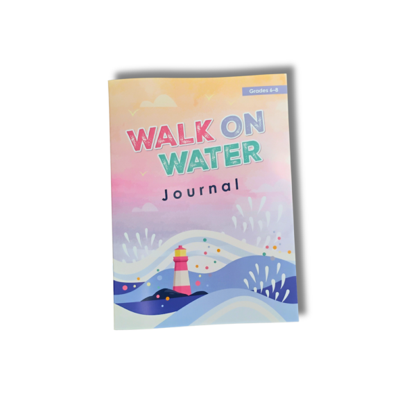 Walk on Water Grade 6-8 Journal