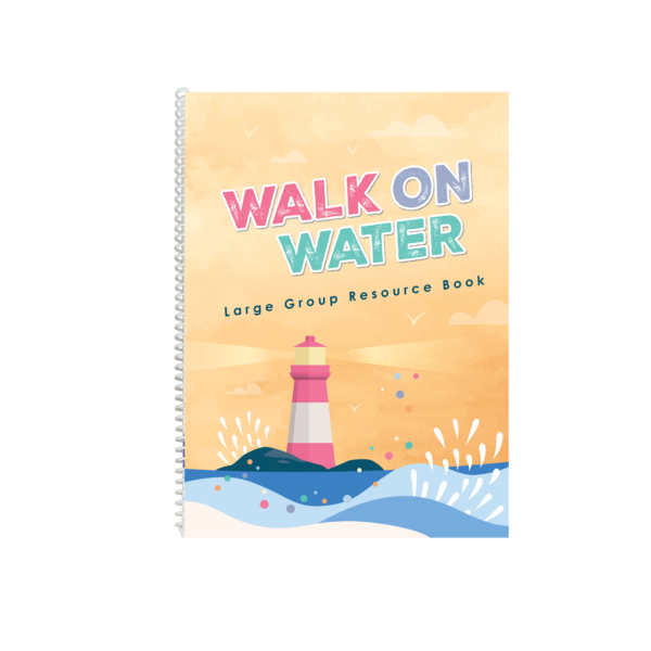 Walk on Water Large Group Resource Book